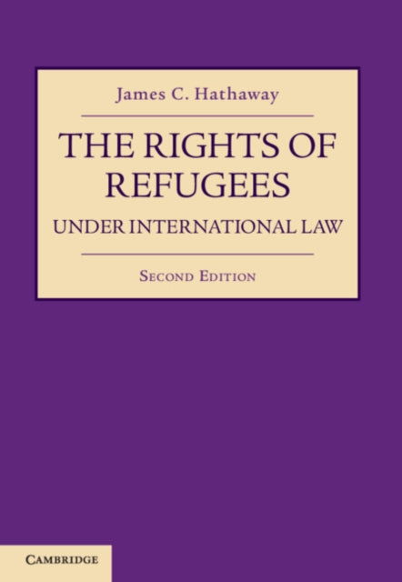 Book cover of: Rights of Refugees under International Law. By: James C. Hathaway