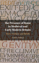Book cover of: Presence of Rome in Medieval and Early Modern Britain. By: Andrew Wallace