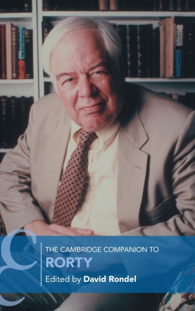 Book cover of: Cambridge Companion to Rorty. By: David Rondel