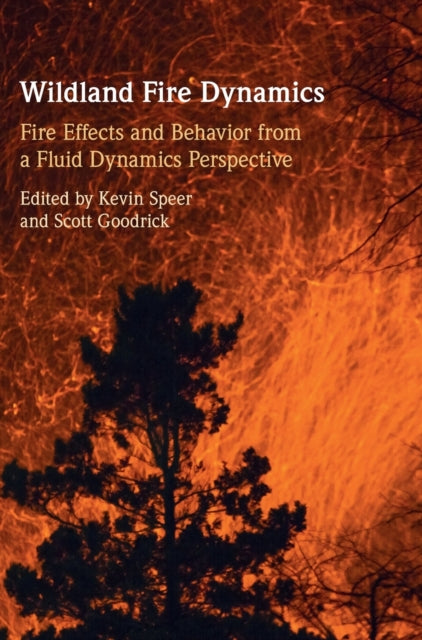 Book cover of: Wildland Fire Dynamics. By: Kevin G. Speer