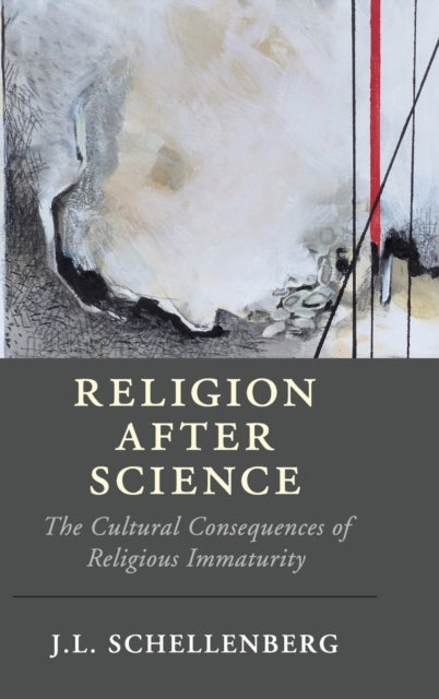 Book cover of: Religion after Science. By: J. L. Schellenberg