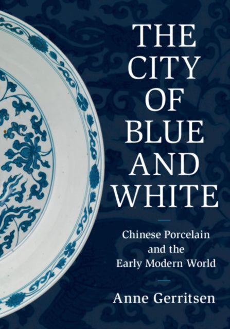 Book cover of: City of Blue and White. By: Anne Gerritsen