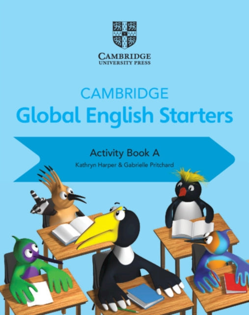 Book cover of: Cambridge Global English Starters Activity Book A. By: Kathryn Harper