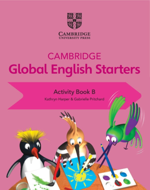 Book cover of: Cambridge Global English Starters Activity Book B. By: Kathryn Harper