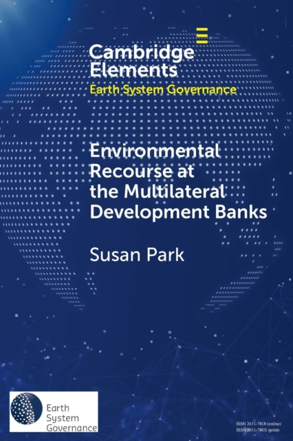 Book cover of: Environmental Recourse at the Multilateral Development Banks. By: Susan Park