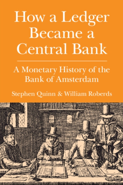 Book cover of: How a Ledger Became a Central Bank. By: Stephen Quinn