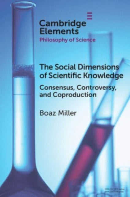 Book cover of: Social Dimensions of Scientific Knowledge. By: Boaz Miller