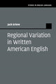 Book cover of: Regional Variation in Written American English. By: Jack Grieve