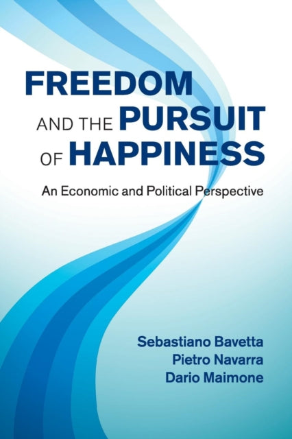 Book cover of: Freedom and the Pursuit of Happiness. By: Sebastiano Bavetta