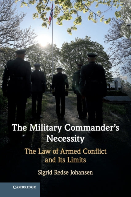 Book cover of: Military Commander's Necessity. By: Sigrid Redse Johansen