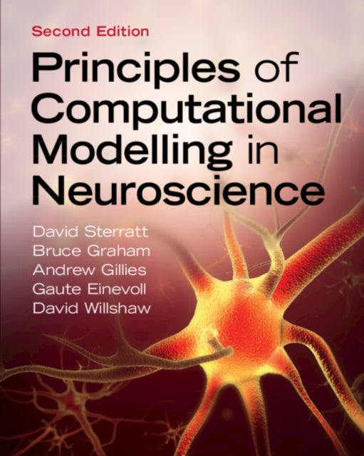Book cover of: Principles of Computational Modelling in Neuroscience. By: David Sterratt