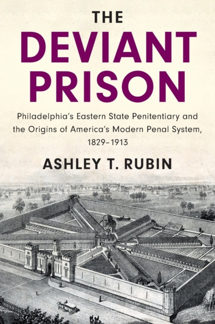 Book cover of: Deviant Prison. By: Ashley T. Rubin