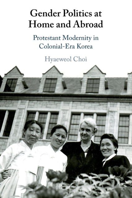 Book cover of: Gender Politics at Home and Abroad. By: Hyaeweol Choi