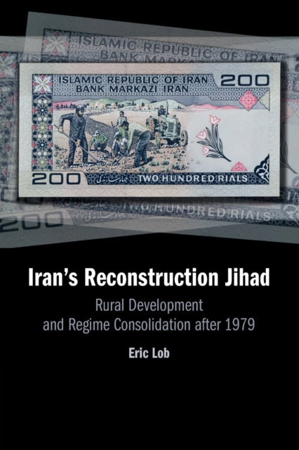 Book cover of: Iran's Reconstruction Jihad. By: Eric S. Lob