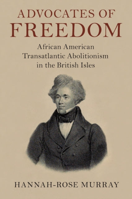 Book cover of: Advocates of Freedom. By: Hannah-Rose Murray
