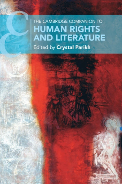 Book cover of: Cambridge Companion to Human Rights and Literature. By: Crystal Parikh