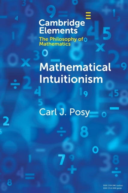 Book cover of: Mathematical Intuitionism. By: Carl J. Posy