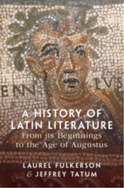Book cover of: History of Latin Literature From its Beginnings to the Age of Augustus. By: Laurel Fulkerson