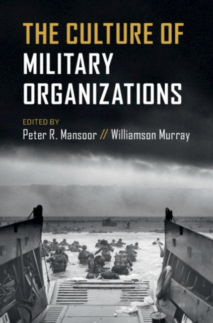 Book cover of: Culture of Military Organizations. By: Peter R. Mansoor