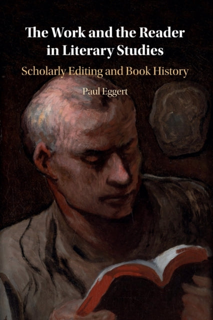 Book cover of: Work and the Reader in Literary Studies. By: Paul Eggert