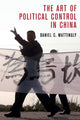 Book cover of: Art of Political Control in China. By: Daniel C. Mattingly