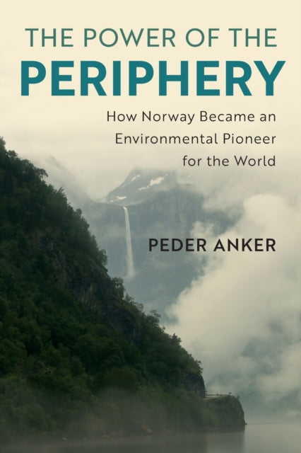 Book cover of: Power of the Periphery. By: Peder Anker
