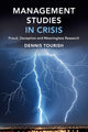 Book cover of: Management Studies in Crisis. By: Dennis Tourish