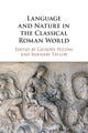 Book cover of: Language and Nature in the Classical Roman World. By: Giuseppe Pezzini