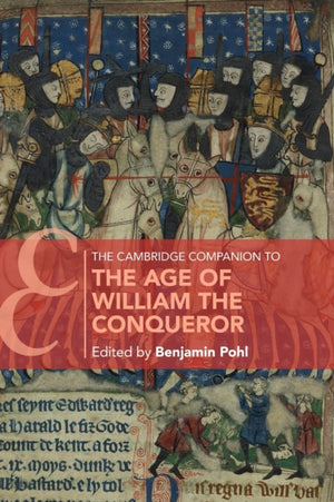 Cambridge Companion to the Age of William the Conqueror