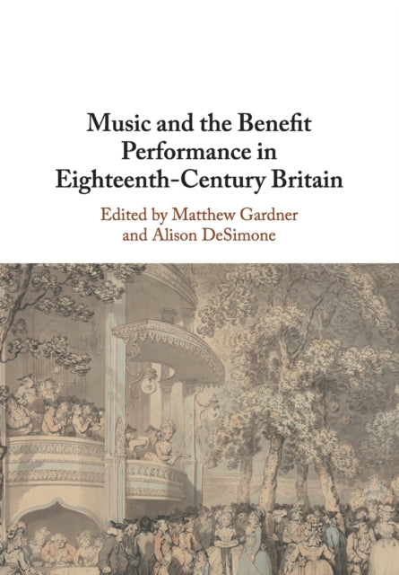 Book cover of: Music and the Benefit Performance in Eighteenth-Century Britain. By: Matthew Gardner