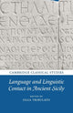 Book cover of: Language and Linguistic Contact in Ancient Sicily. By: Olga Tribulato