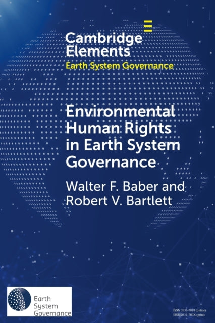 Book cover of: Environmental Human Rights in Earth System Governance. By: Walter F. Baber