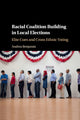 Book cover of: Racial Coalition Building in Local Elections. By: Andrea Benjamin