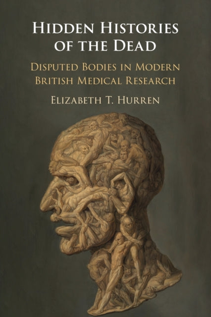 Book cover of: Hidden Histories of the Dead. By: Elizabeth T. Hurren
