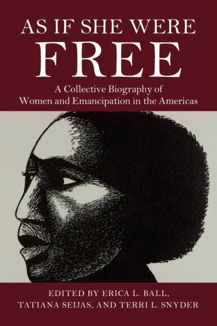 Book cover of: As If She Were Free. By: Erica L. Ball