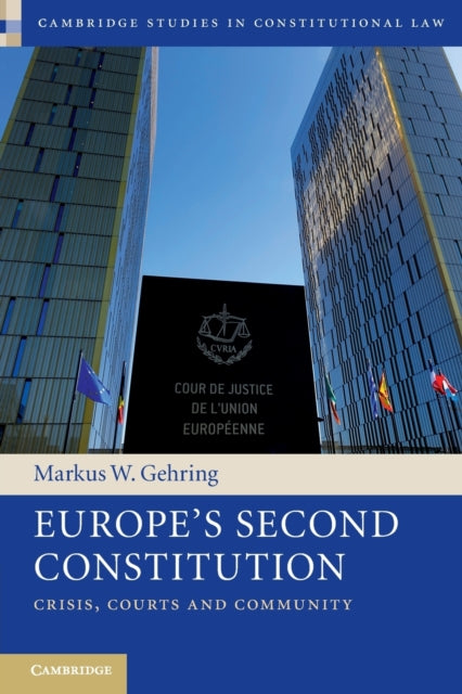 Book cover of: Europe's Second Constitution. By: Markus W. Gehring