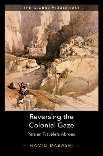 Book cover of: Reversing the Colonial Gaze. By: Hamid Dabashi