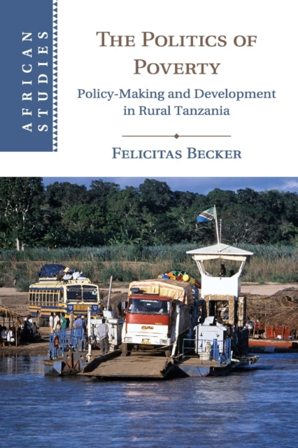 Book cover of: Politics of Poverty. By: Felicitas Becker