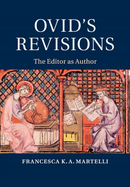 Book cover of: Ovid's Revisions. By: Francesca K. A. Martelli
