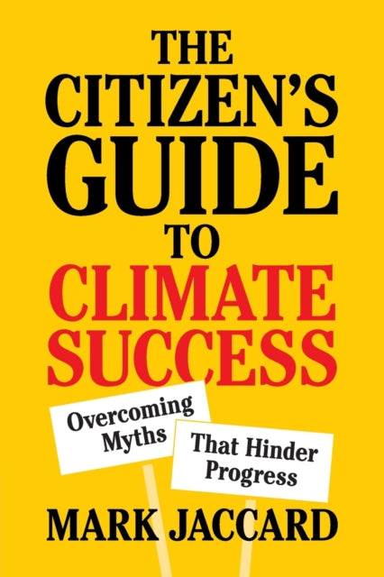 Book cover of: Citizen's Guide to Climate Success. By: Mark Jaccard