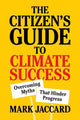 Book cover of: Citizen's Guide to Climate Success. By: Mark Jaccard