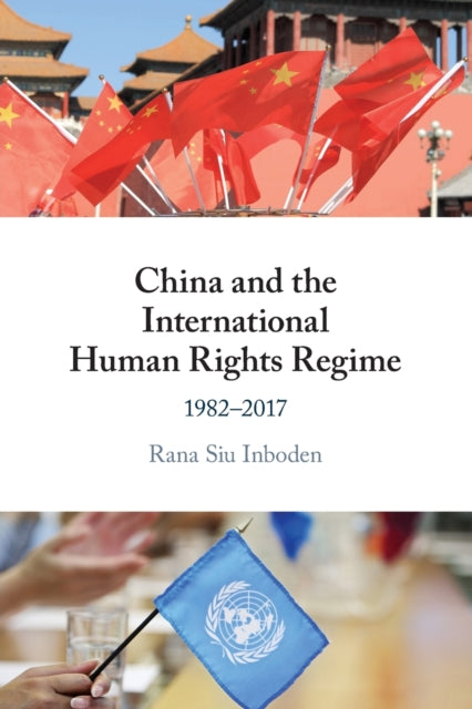 Book cover of: China and the International Human Rights Regime. By: Rana Siu Inboden
