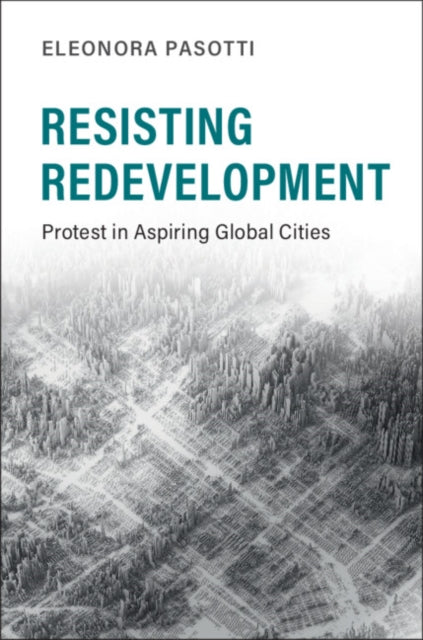 Book cover of: Resisting Redevelopment. By: Eleonara Pasotti
