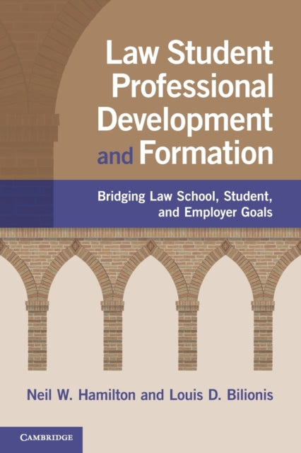 Book cover of: Law Student Professional Development and Formation. By: Neil W. Hamilton