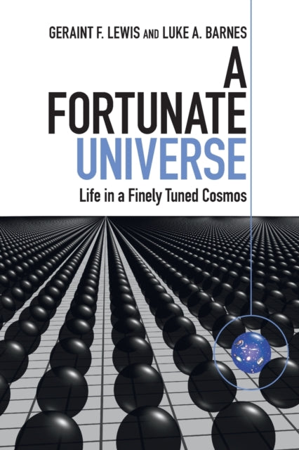 Book cover of: Fortunate Universe. By: Geraint F. Lewis