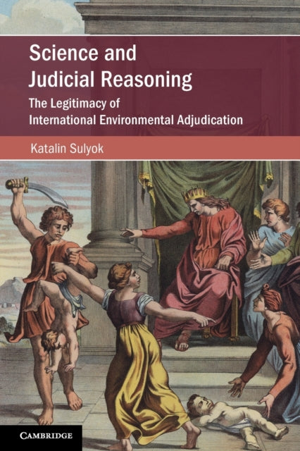 Book cover of: Science and Judicial Reasoning. By: Katalin Sulyok