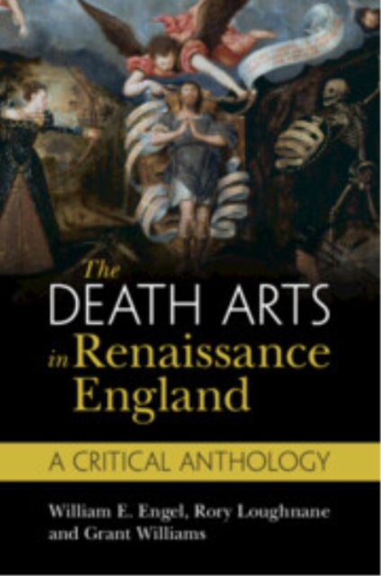 Book cover of: Death Arts in Renaissance England. By: William E. Engel