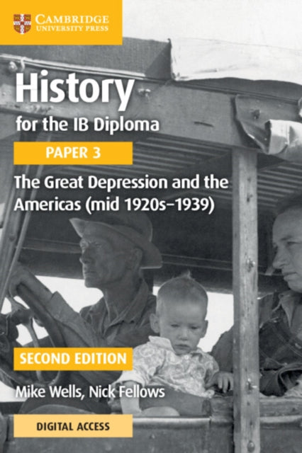 Book cover of: History for the IB Diploma Paper 3 The Great Depression and the Americas (mid 1920s–1939) with Digital Access (2 Years). By: Mike Wells