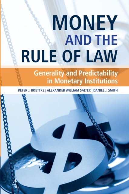 Book cover of: Money and the Rule of Law. By: Peter J. Boettke