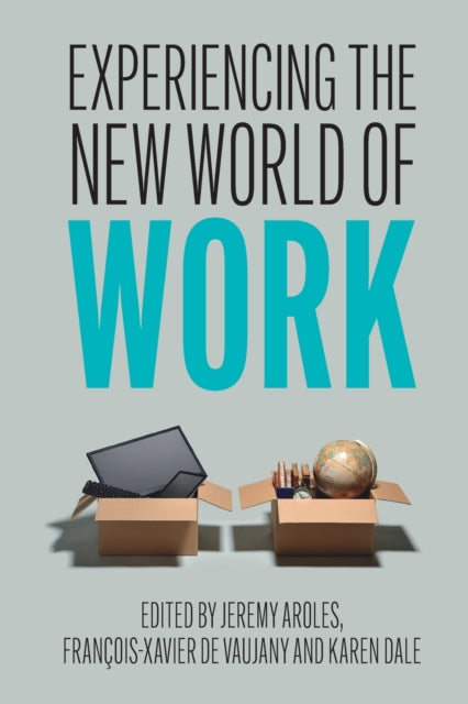 Book cover of: Experiencing the New World of Work. By: Jeremy Aroles